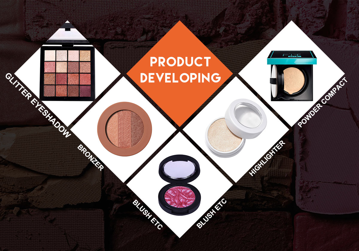 Product developing: glitter eyeshadow, powder compact, highlighter, bronzer, blush etc.